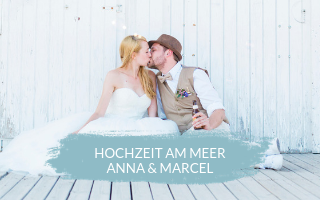 Romantisch heiraten am Meer – Real Wedding Anna & Marcel