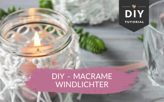 Einfache Macrame DIY Deko – Windlichter