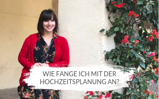 Wie fange ich mit der Hochzeitsplanung an?